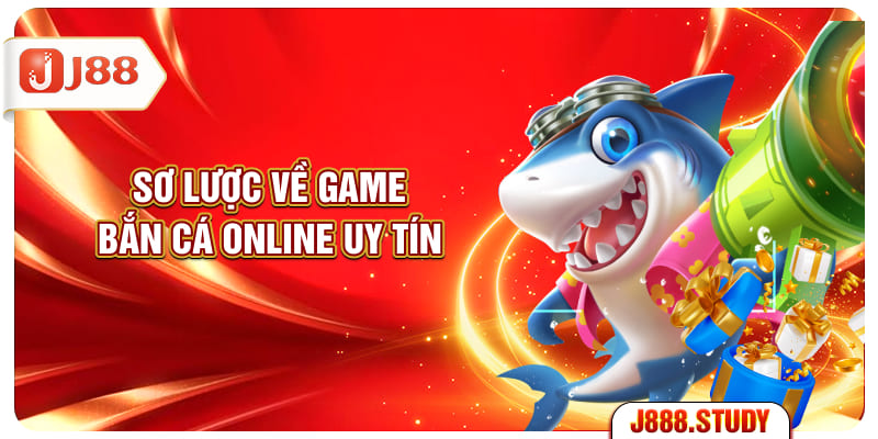 so-luoc-ve-game-ban-ca-online-uy-tin